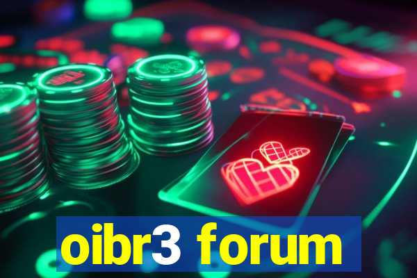 oibr3 forum